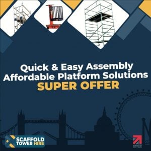 Scaffold Tower London Specialist Qucik & Easy Assembly Affordable Platform Solutions